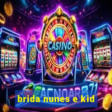 brida nunes e kid